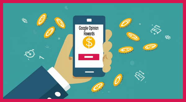 Cómo Ganar Dinero en Google Play con Google Opinion Rewards
